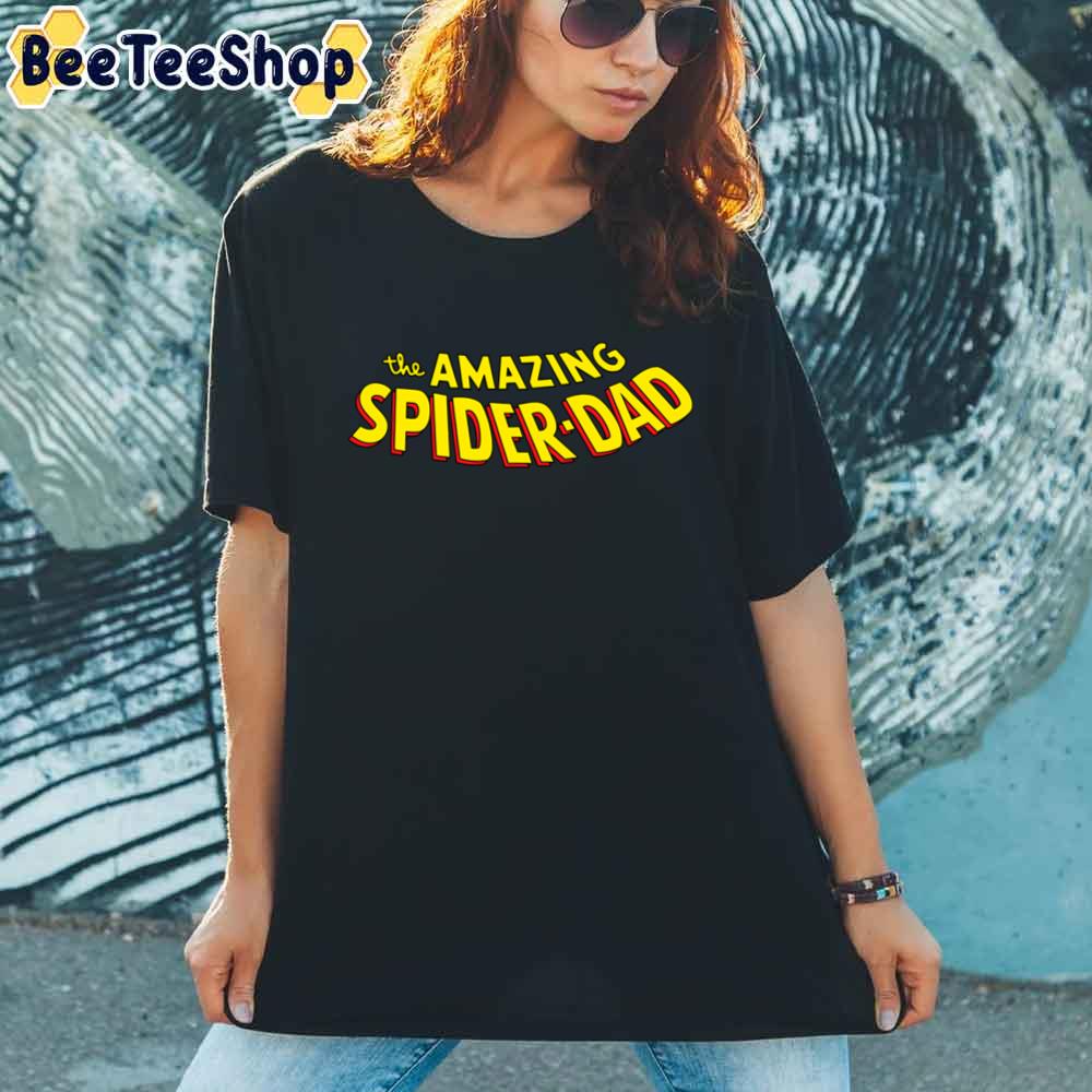 The Amazing Spider Dad Unisex T-Shirt The Amazing Spider Dad Unisex T-Shirt