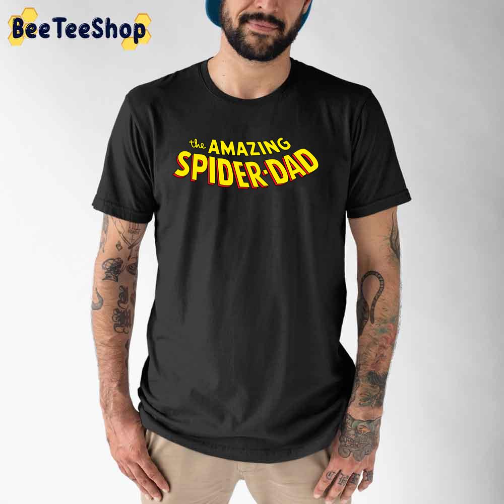 The Amazing Spider Dad Unisex T-Shirt The Amazing Spider Dad Unisex T-Shirt