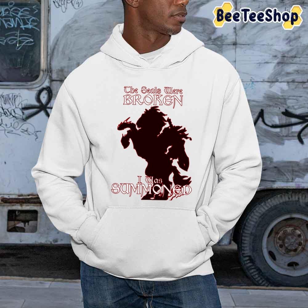 The Seals Were Broken I Was Summoned Darksiders Game Unisex Sweatshirt The Seals Were Broken I Was Summoned Darksiders Game Unisex Sweatshirt