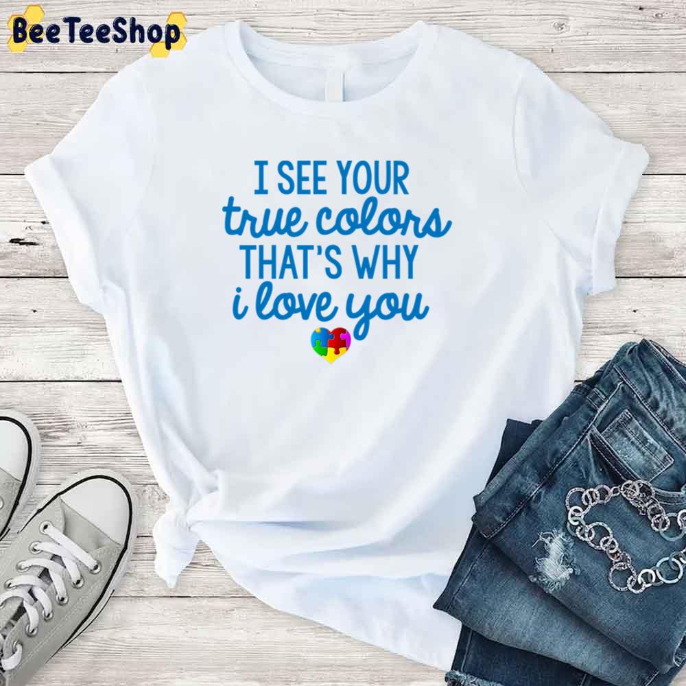 True Colors Autism Awareness Unisex T-Shirt True Colors Autism Awareness Unisex T-Shirt