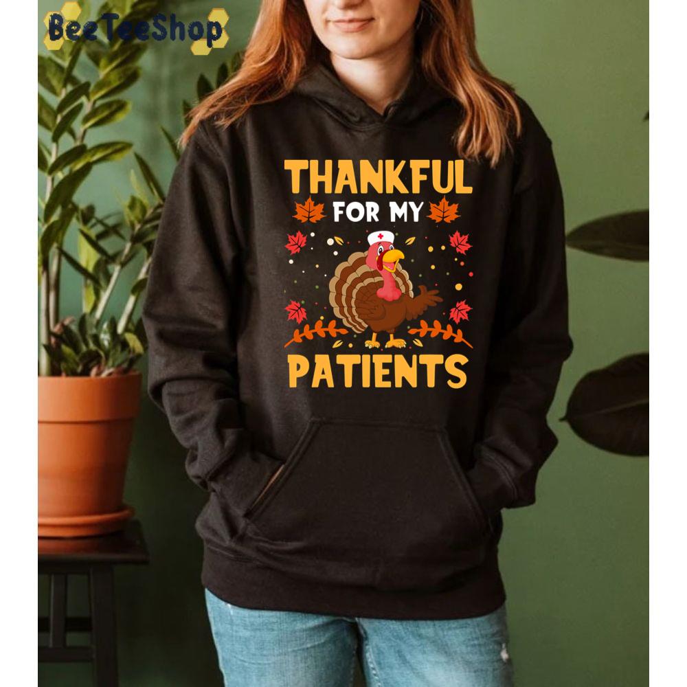 Turkey Nurse Thankgiving Long Sleeve Thankful For My Patients Funny Unisex Sweatshirt Turkey Nurse Thankgiving Long Sleeve Thankful For My Patients Funny Unisex Sweatshirt
