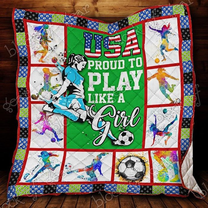 Usa Proud To Play Like A Girl Soccer Quilt Blanket Usa Proud To Play Like A Girl Soccer Quilt Blanket