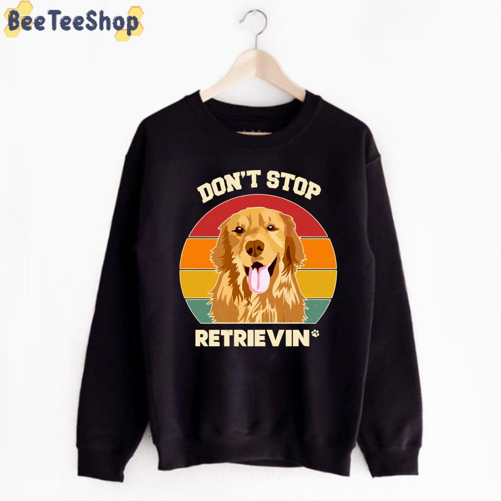Vintage Don't Stop Retrieving Golden Retriever Dog Lover Unisex T-Shirt Vintage Don't Stop Retrieving Golden Retriever Dog Lover Unisex T-Shirt