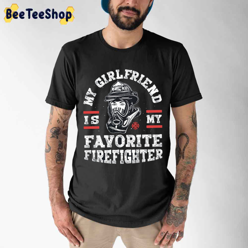 Vintage My Girlfriend Is My Favorite Firefighter Unisex T-Shirt Vintage My Girlfriend Is My Favorite Firefighter Unisex T-Shirt
