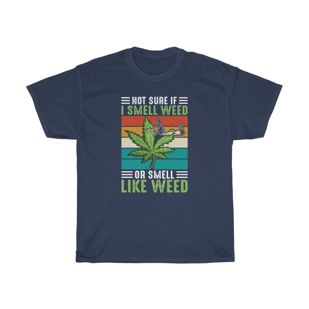 Vintage Not Sure If I Smell Weed Or Smell Like Weed Unisex T-Shirt Vintage Not Sure If I Smell Weed Or Smell Like Weed Unisex T-Shirt