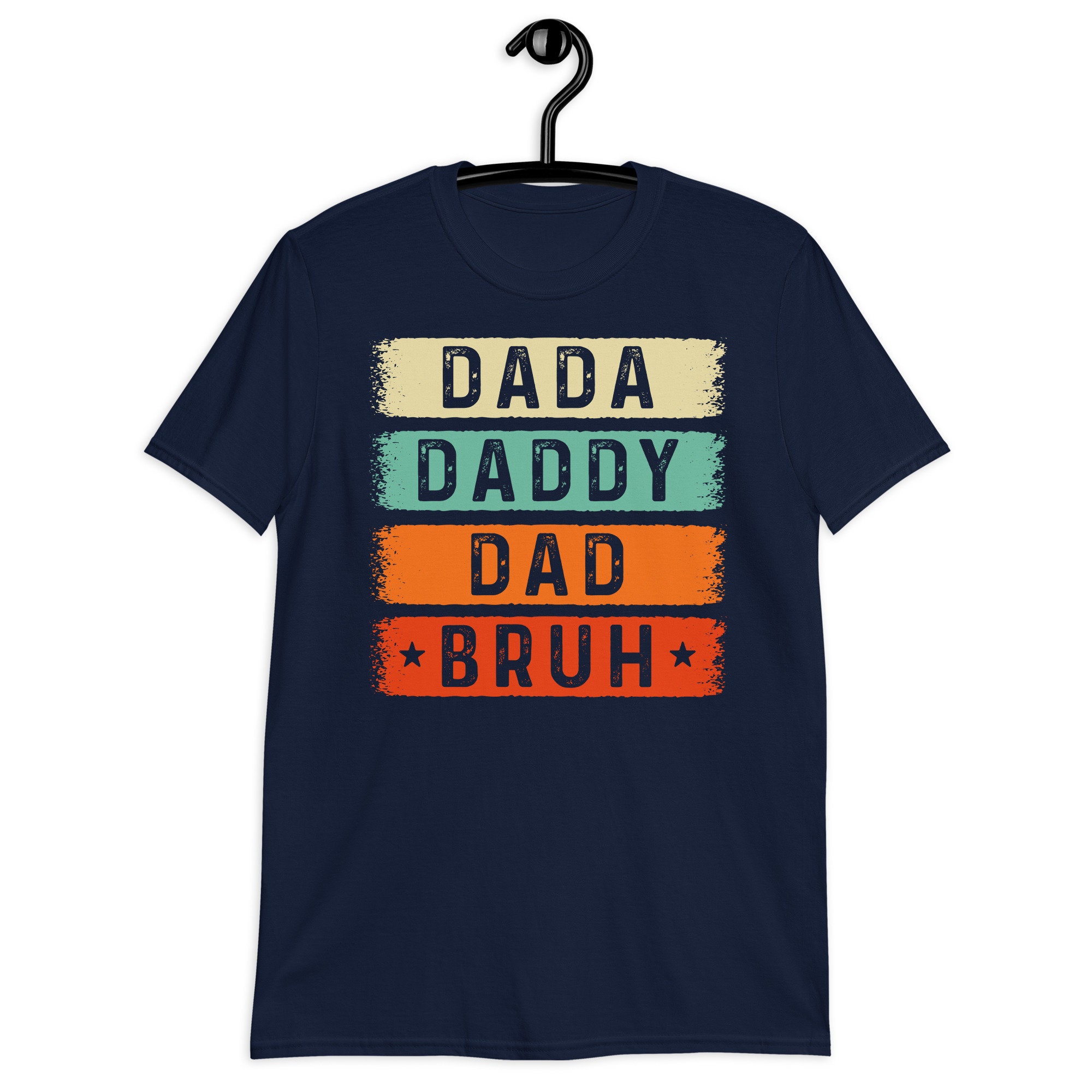 Vintage Style Dada Daddy Dad Bruh Happy Father's Day Unisex T-Shirt Vintage Style Dada Daddy Dad Bruh Happy Father's Day Unisex T-Shirt