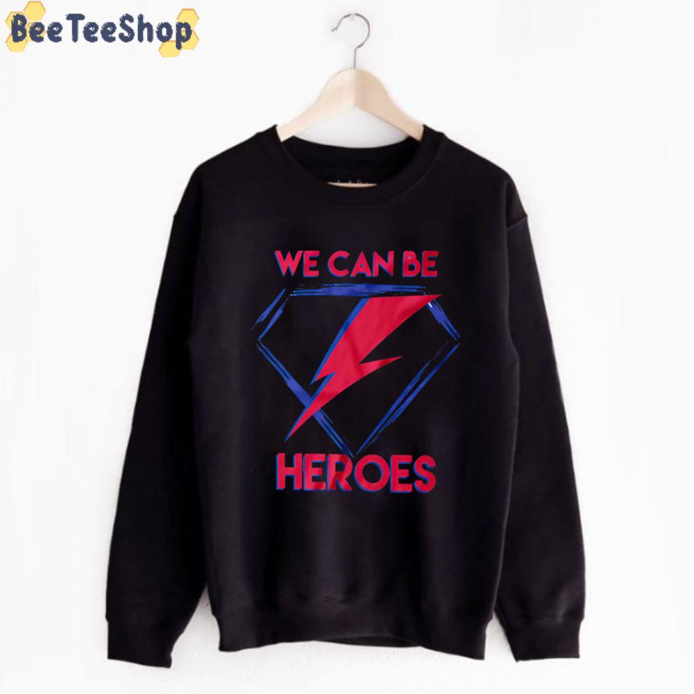 We Can Be Heros David Bowie Style Unisex T-Shirt We Can Be Heros David Bowie Style Unisex T-Shirt