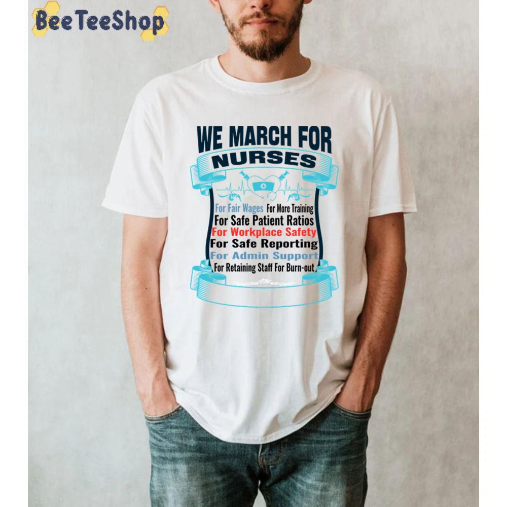 We March For Nurses For Fair For Everything Unisex T-Shirt We March For Nurses For Fair For Everything Unisex T-Shirt
