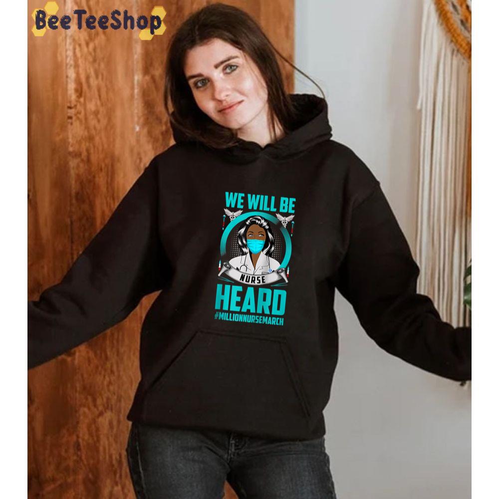 We Will Be Nurse Heard Unisex T-Shirt We Will Be Nurse Heard Unisex T-Shirt