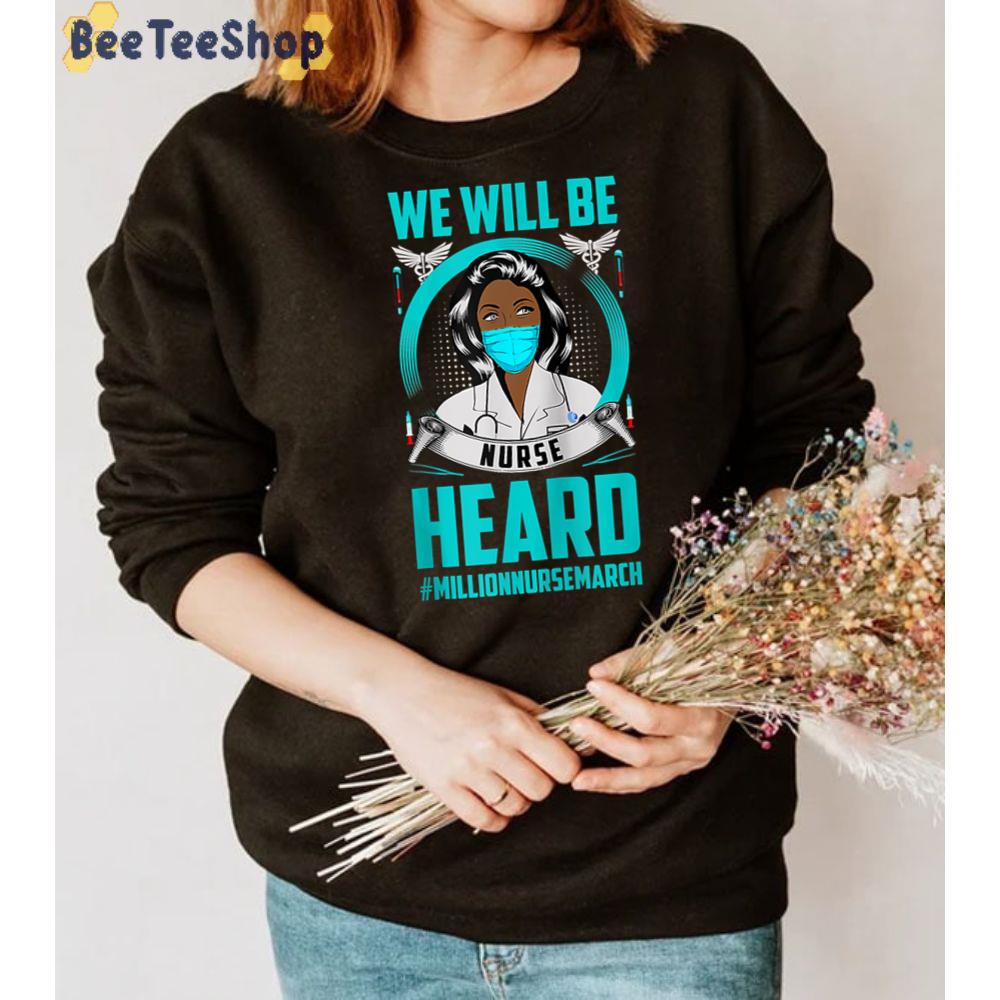 We Will Be Nurse Heard Unisex T-Shirt We Will Be Nurse Heard Unisex T-Shirt