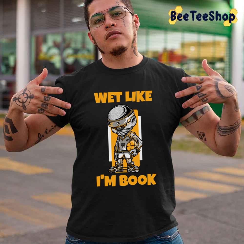 Wet Like I'm Book Phoenix Suns Basketball Unisex T-Shirt Wet Like I'm Book Phoenix Suns Basketball Unisex T-Shirt