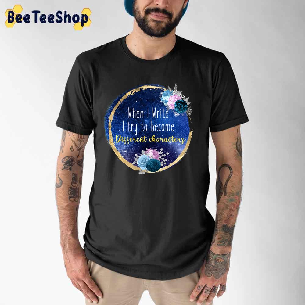 When I Write T Try To Become Different Characters Billie Eilish Unisex T-Shirt When I Write T Try To Become Different Characters Billie Eilish Unisex T-Shirt