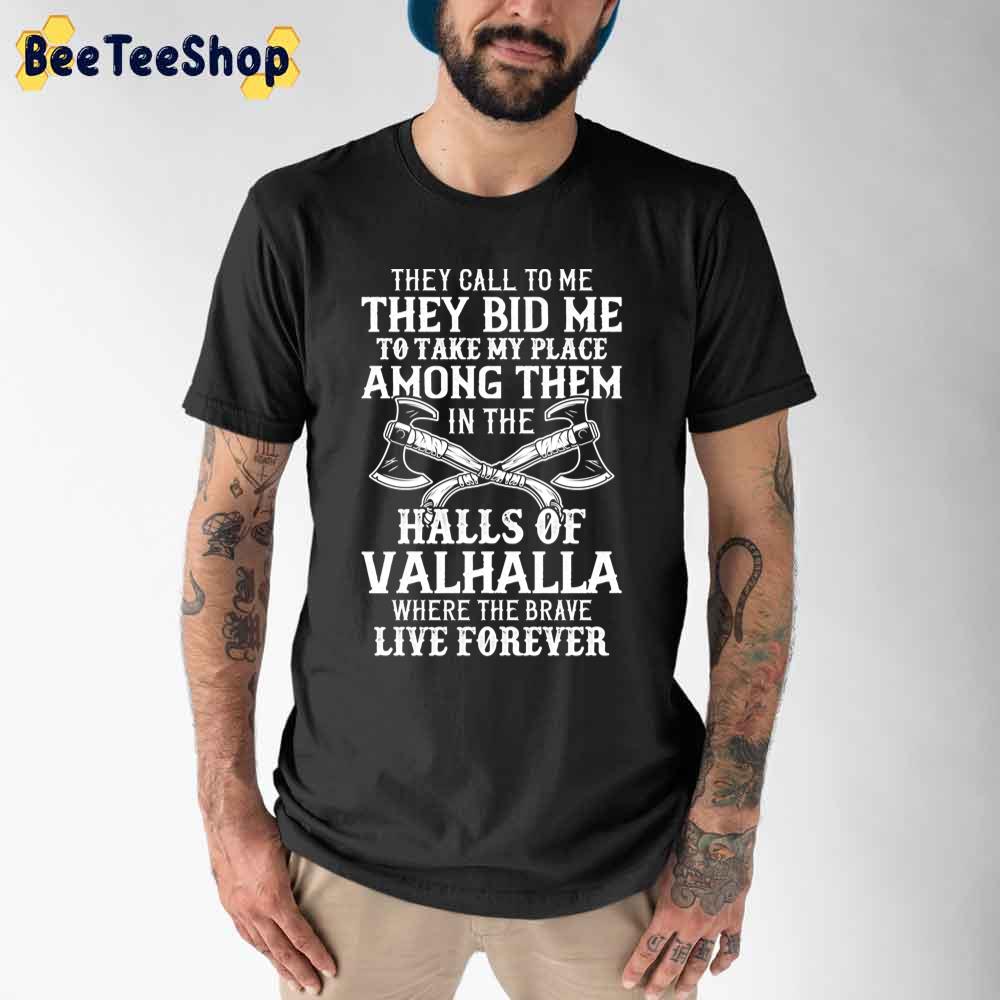 Where The Brave Live Forever Viking Prayer Valhalla Game Unisex T-Shirt Where The Brave Live Forever Viking Prayer Valhalla Game Unisex T-Shirt