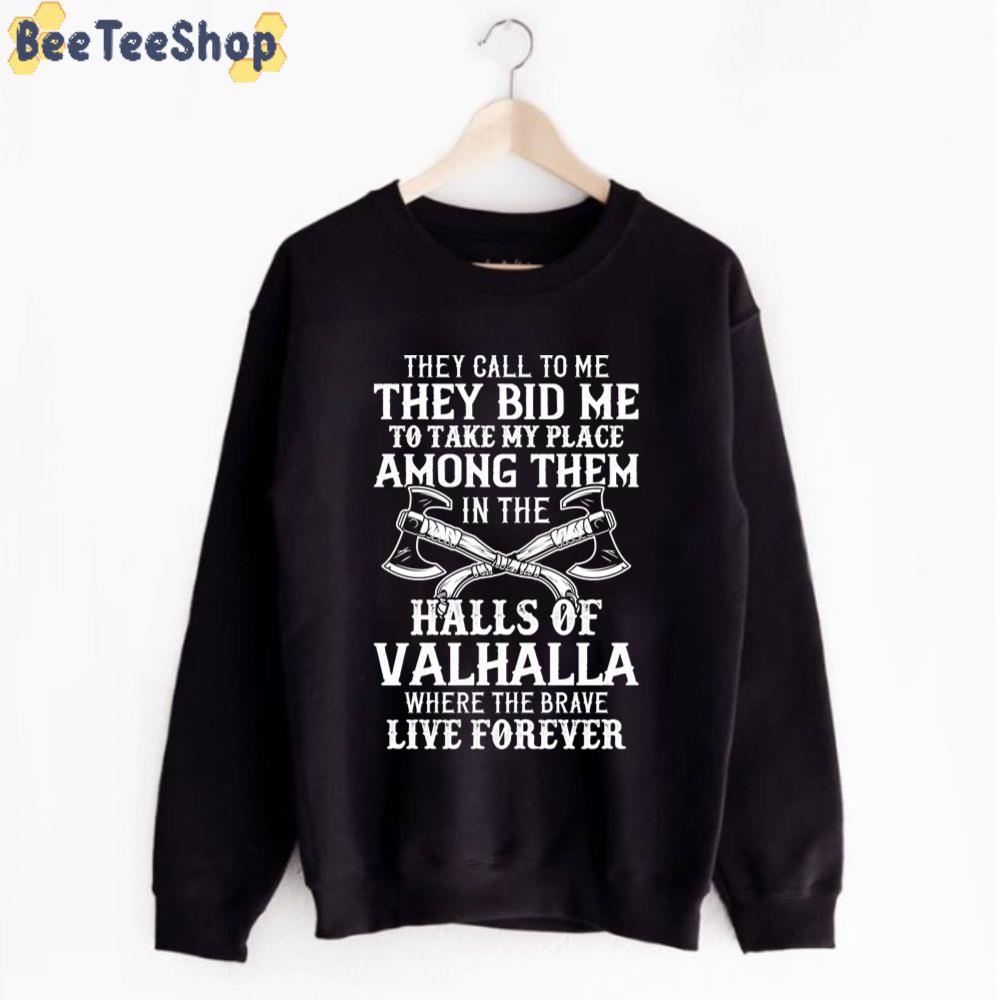 Where The Brave Live Forever Viking Prayer Valhalla Game Unisex T-Shirt Where The Brave Live Forever Viking Prayer Valhalla Game Unisex T-Shirt