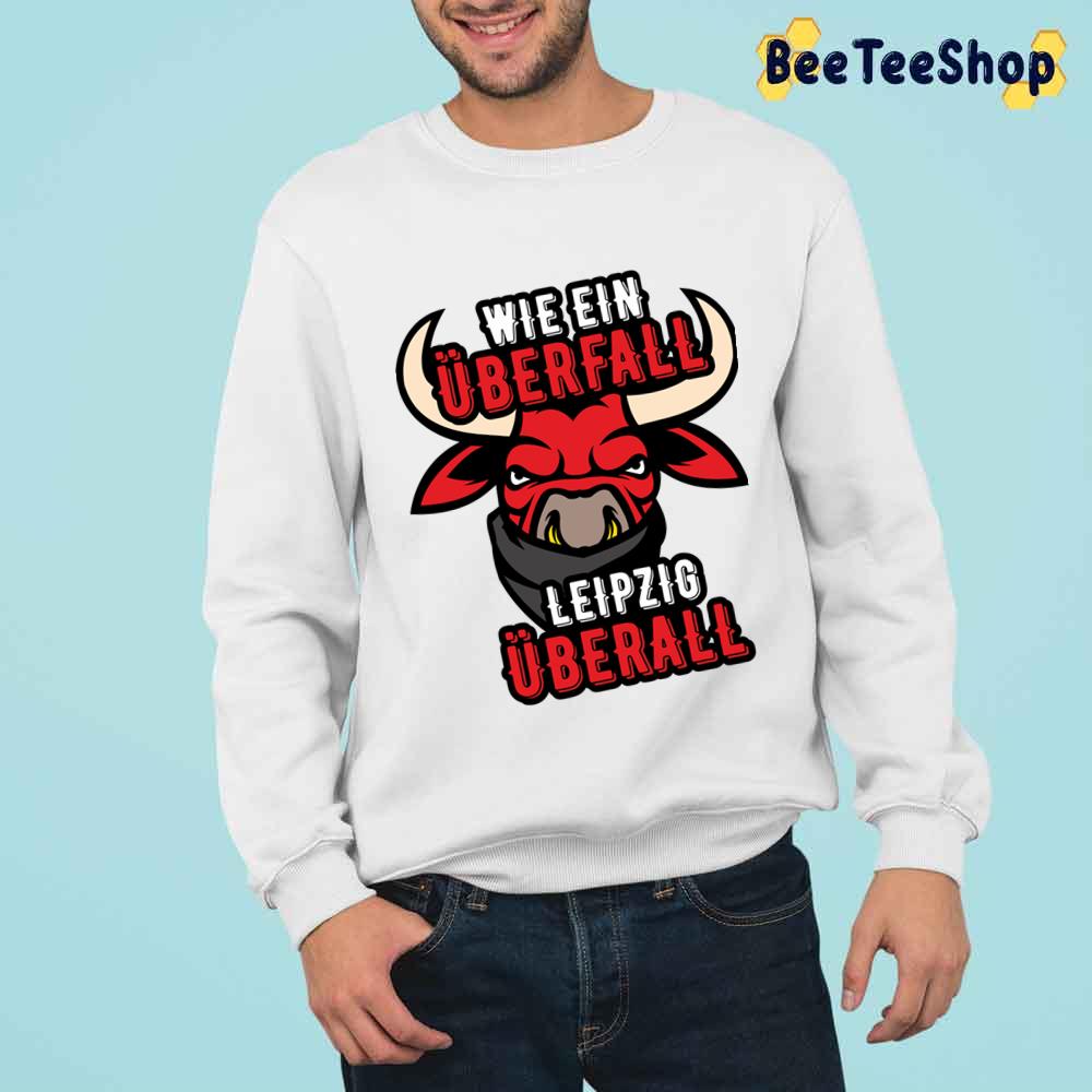 Wie Ein Uberfall Leipzig Uberall Racing Unisex T-Shirt Wie Ein Uberfall Leipzig Uberall Racing Unisex T-Shirt