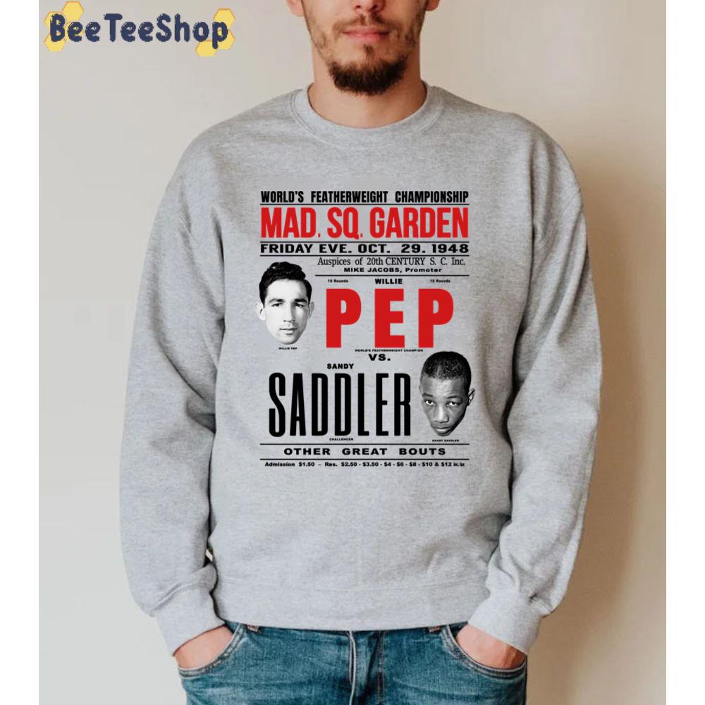 Willie Pep Vs Sandy Saddler Boxing Unisex Sweatshirt Willie Pep Vs Sandy Saddler Boxing Unisex Sweatshirt