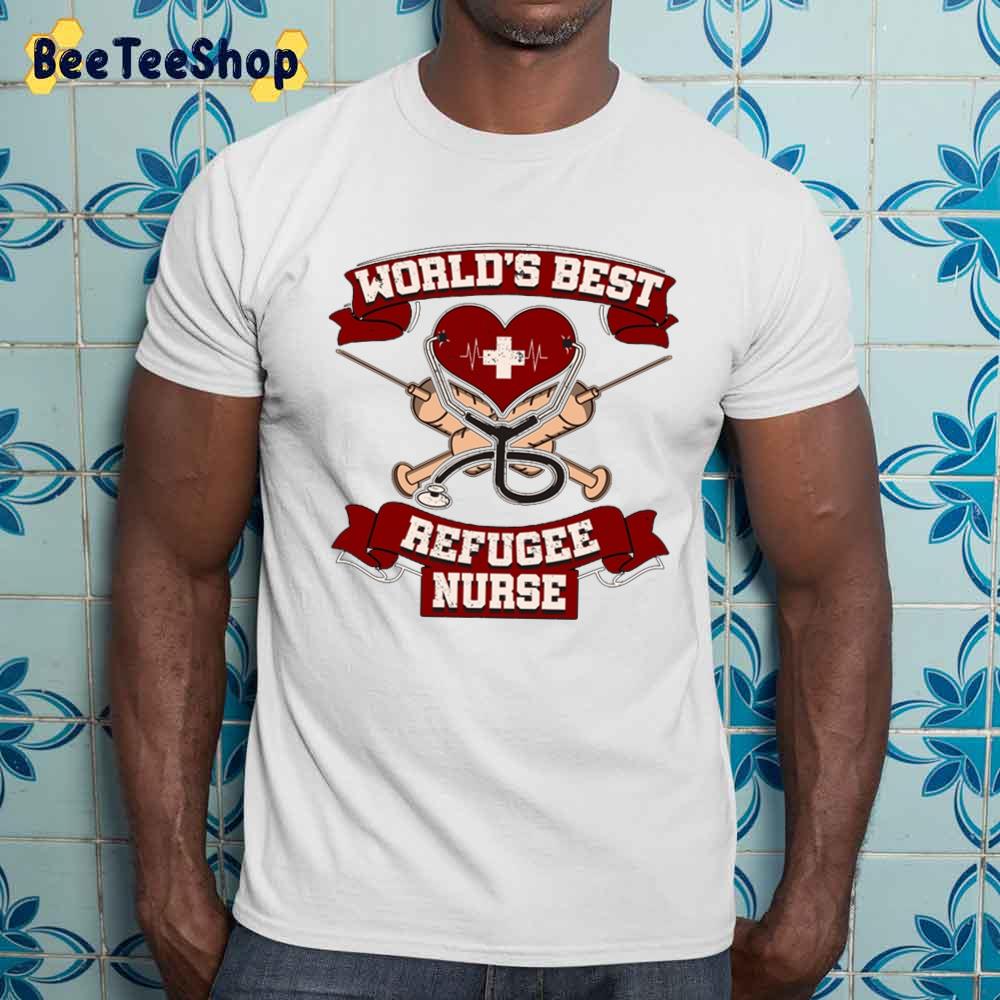 World's Best Refugee Nurse Unisex Sweatshirt World's Best Refugee Nurse Unisex Sweatshirt