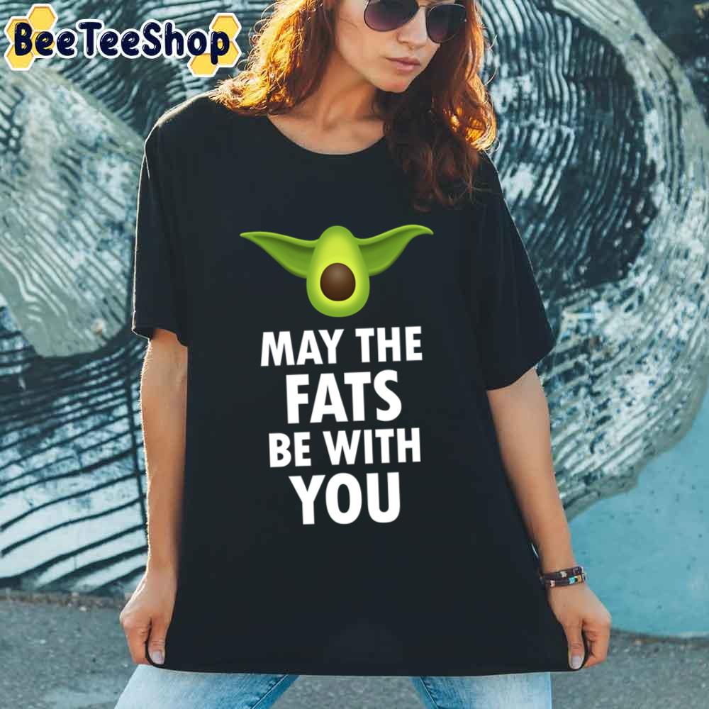 Yodacado May The Fats Be With You Unisex T-Shirt Yodacado May The Fats Be With You Unisex T-Shirt