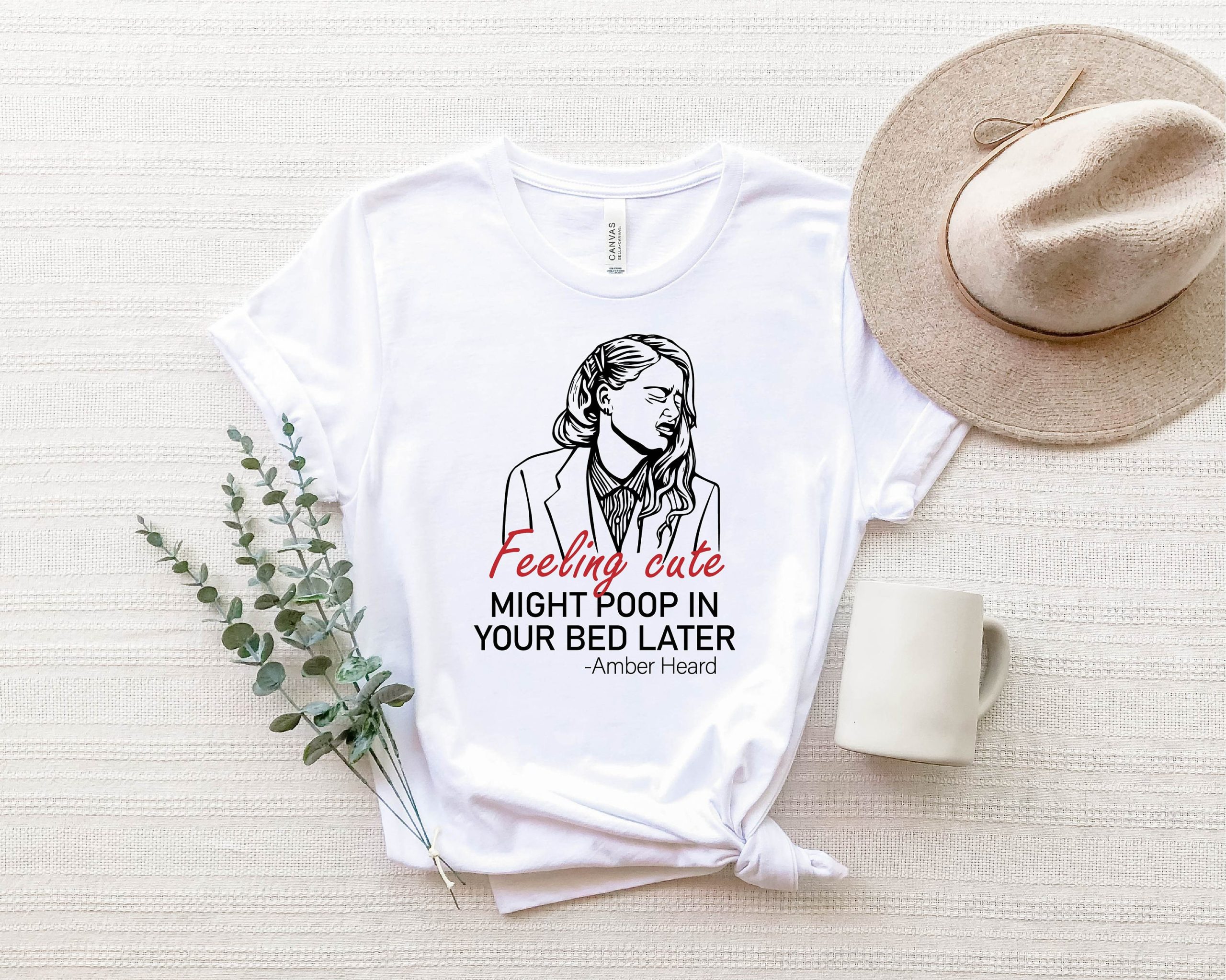 Amber Heard Feeling Cute Might Poop In Your Bed Later Amber Heard Justice For Johnny Depp Unisex T-Shirt Amber Heard Feeling Cute Might Poop In Your Bed Later Amber Heard Justice For Johnny Depp Unisex T-Shirt