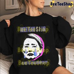 Amber Heard Is A Liar Justice For Johnny Depp Fuck Amber Heard Unisex Sweatshirt Amber Heard Is A Liar Justice For Johnny Depp Fuck Amber Heard Unisex Sweatshirt