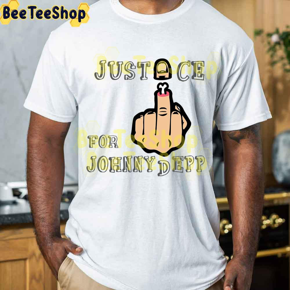 Fuck My Finger Justice For Johnny Depp Unisex T-Shirt Fuck My Finger Justice For Johnny Depp Unisex T-Shirt
