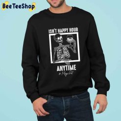 Funny Mega Pint  Isn’t Happy Hour Anytime Mega Pint Funny Skeleton Justice For Johnny Depp Unisex Sweatshirt