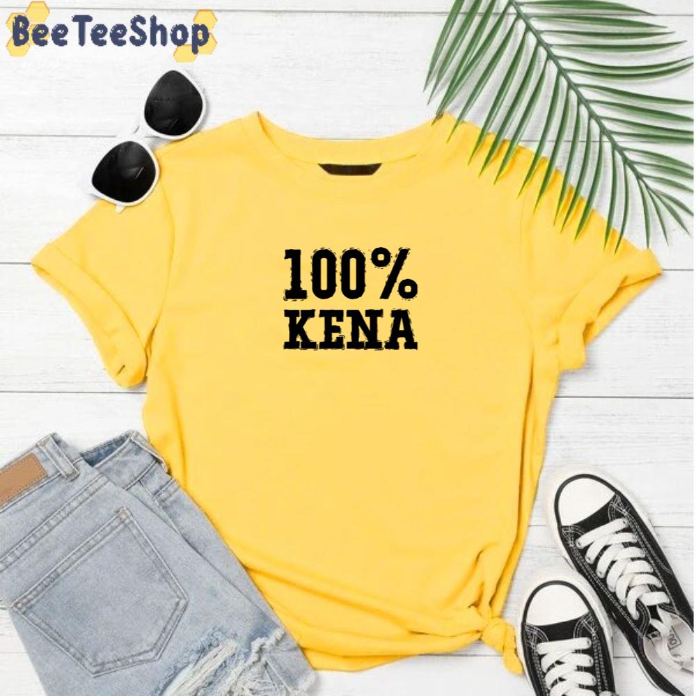 100% Kena Unisex T-Shirt 100% Kena Unisex T-Shirt