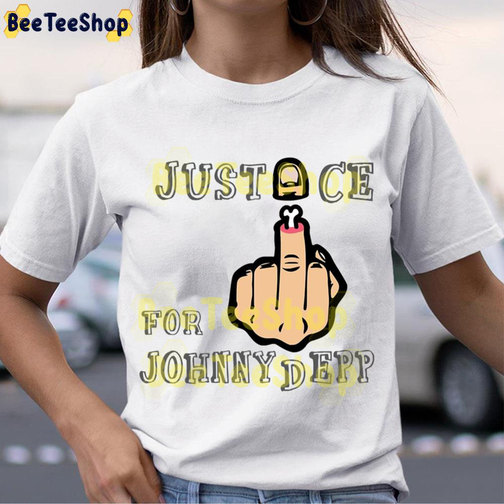 Fuck My Finger Justice For Johnny Depp Unisex T-Shirt Fuck My Finger Justice For Johnny Depp Unisex T-Shirt