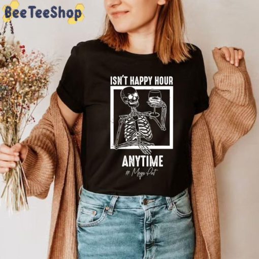 Funny Mega Pint  Isn’t Happy Hour Anytime Mega Pint Funny Skeleton Justice For Johnny Depp Unisex Sweatshirt