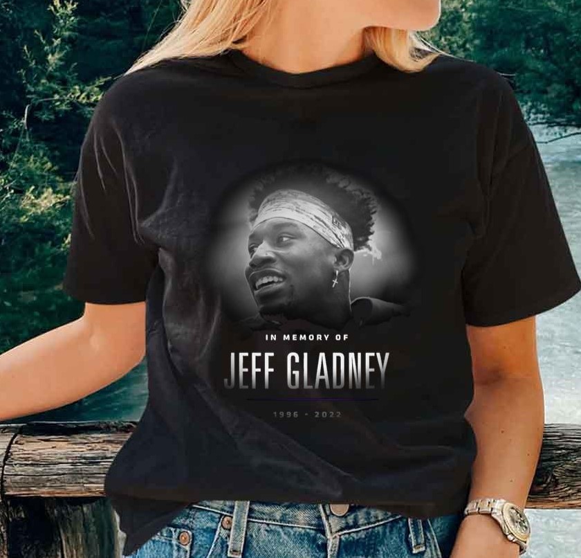 In Memory Of Jeff Gladney 1996 2022 Football Unisex T-Shirt In Memory Of Jeff Gladney 1996 2022 Football Unisex T-Shirt