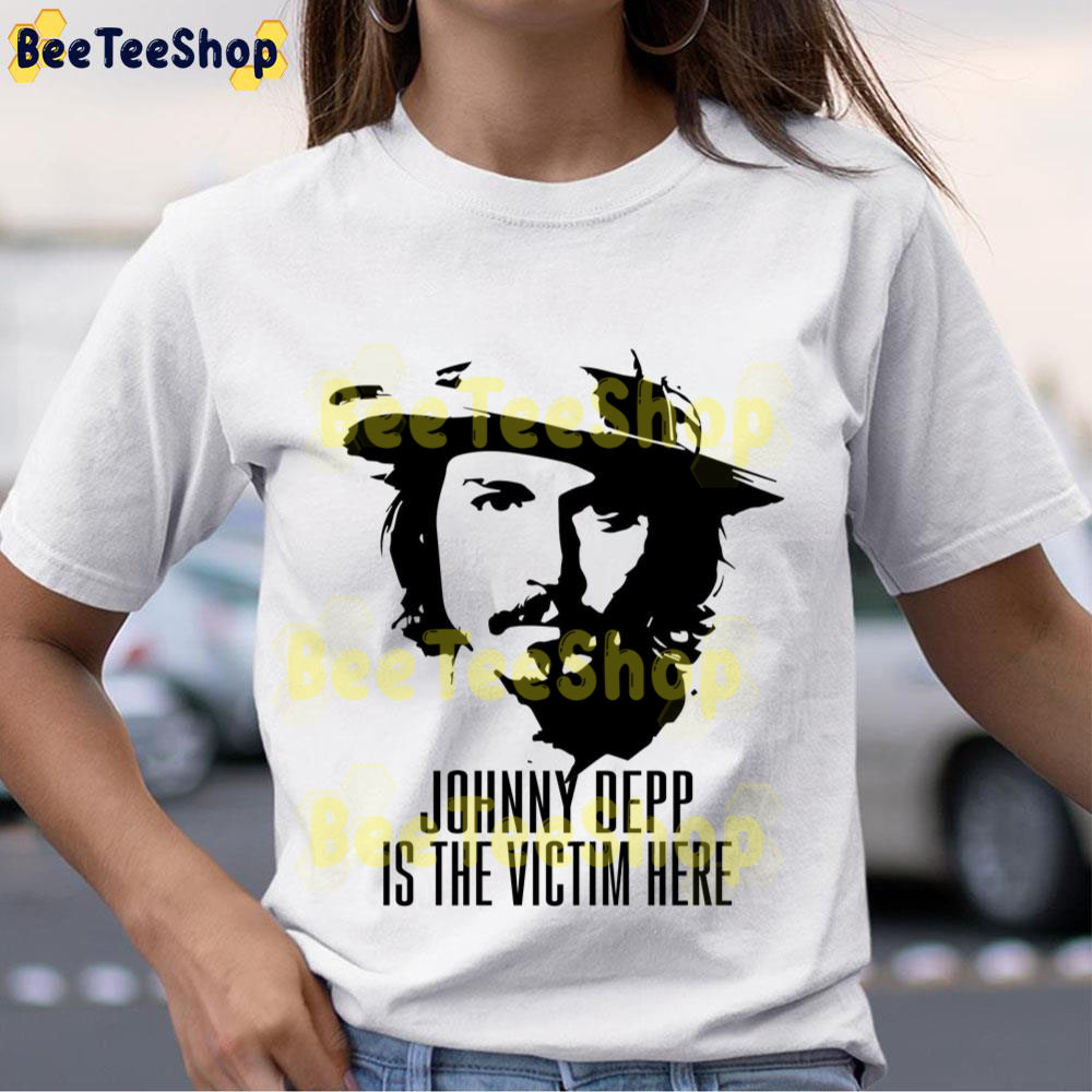 Johnny Depp Is The Victim Here Justice For Johnny Depp Art Unisex T-Shirt Johnny Depp Is The Victim Here Justice For Johnny Depp Art Unisex T-Shirt