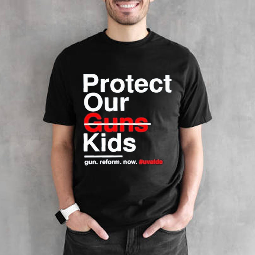 Protect Our Kids Gun Reform Now Uvalde Unisex T-Shirt Protect Our Kids Gun Reform Now Uvalde Unisex T-Shirt