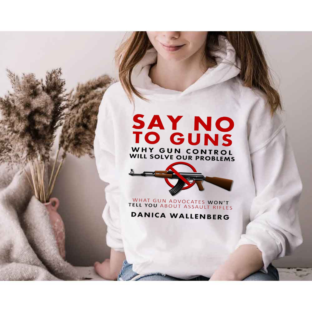 Say No To Guns Why Gun Control Will Solve Our Problems Don't Texas School Shooting Unisex T-Shirt Say No To Guns Why Gun Control Will Solve Our Problems Don't Texas School Shooting Unisex T-Shirt