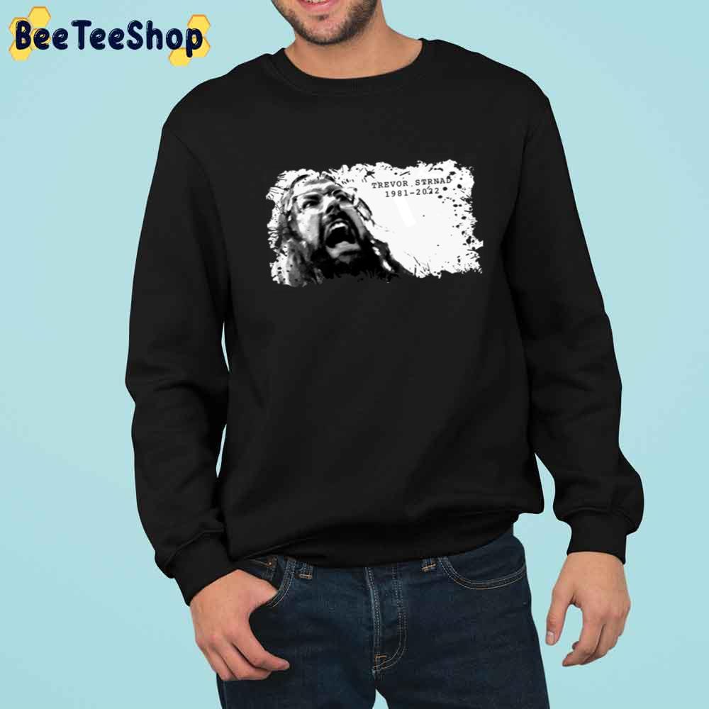 Trevor Strnad 1981-2022 Unisex T-Shirt Trevor Strnad 1981-2022 Unisex T-Shirt