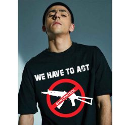 We Have to Act Gun Control Save Taxas Don’t Texas School Shooting Unisex T-Shirt We Have to Act Gun Control Save Taxas Don’t Texas School Shooting Unisex T-Shirt
