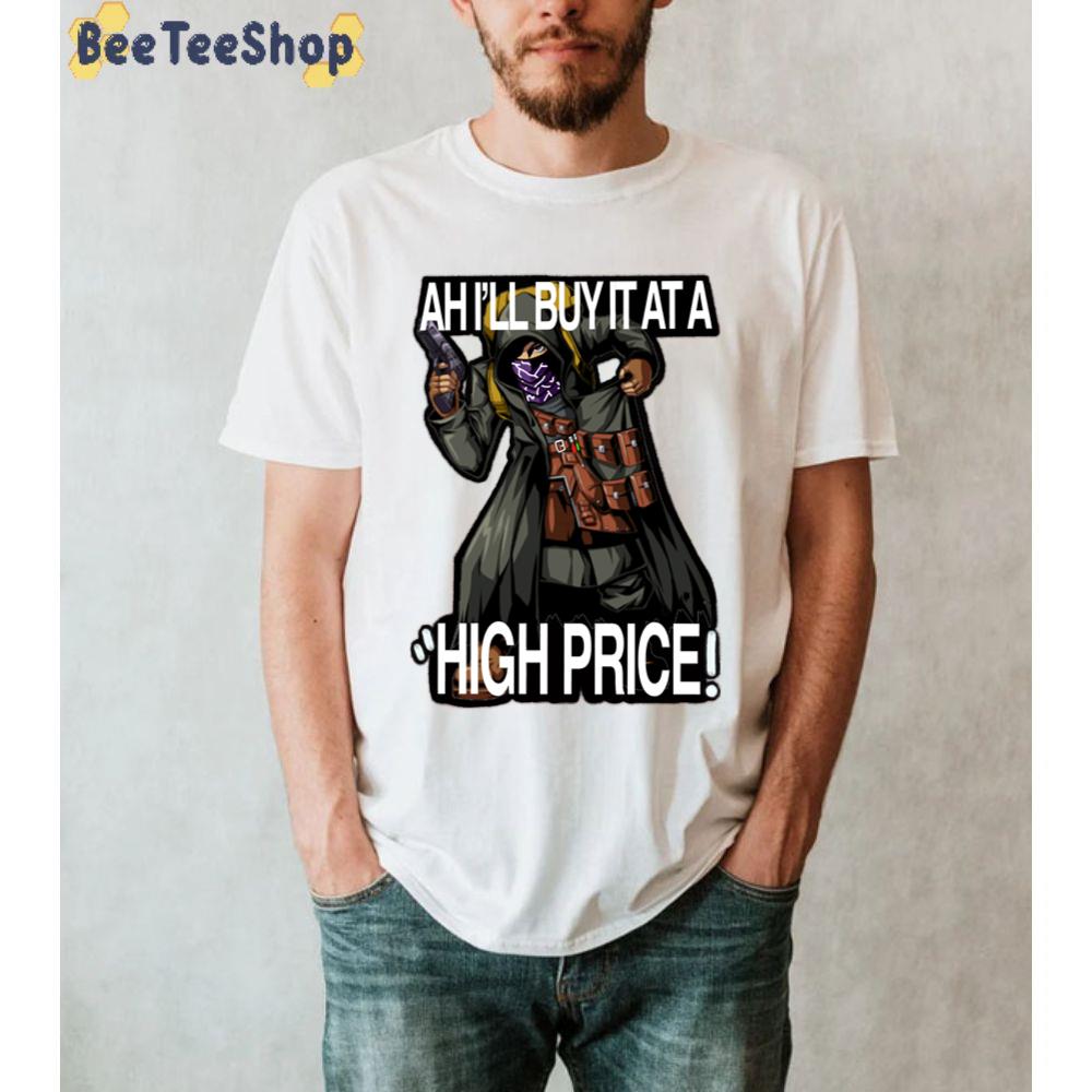 Ah I'll Buy It At A High Price Resident Evil 4 Merchant Unisex T-Shirt Ah I'll Buy It At A High Price Resident Evil 4 Merchant Unisex T-Shirt