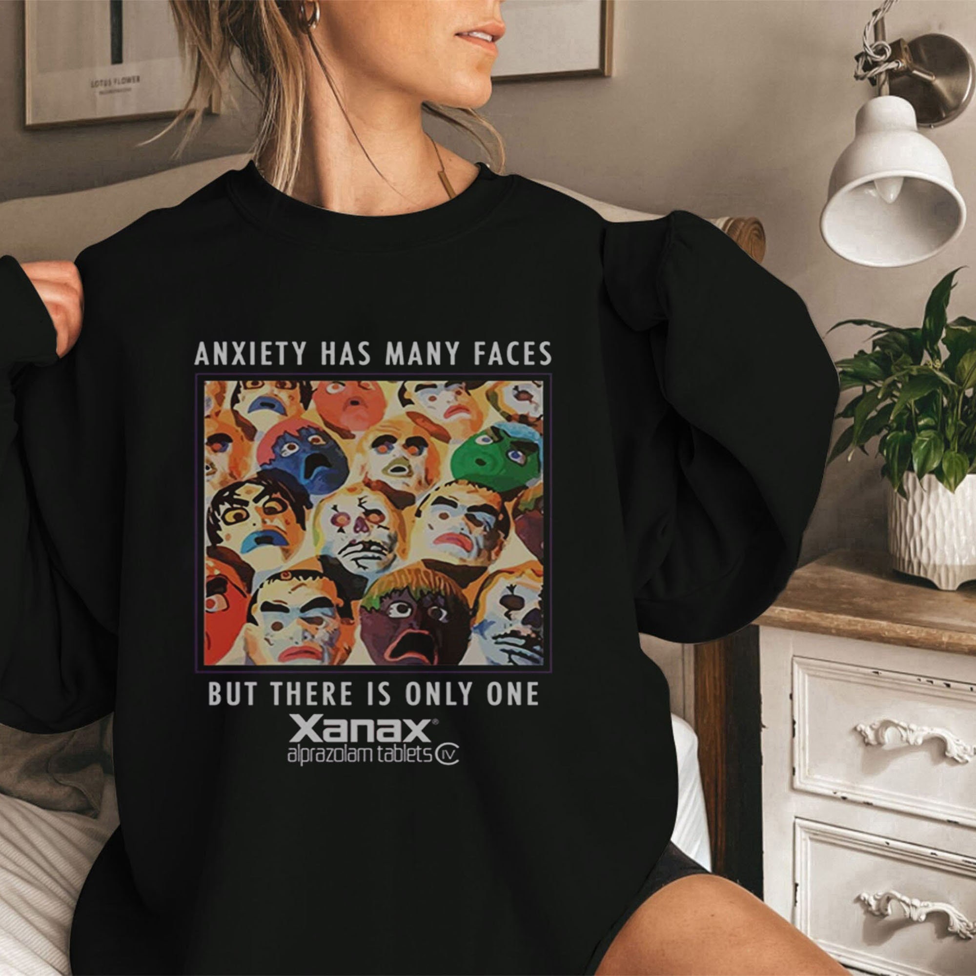 Anxiety Has Many Faces But There Is Only One Unisex T-Shirt Anxiety Has Many Faces But There Is Only One Unisex T-Shirt