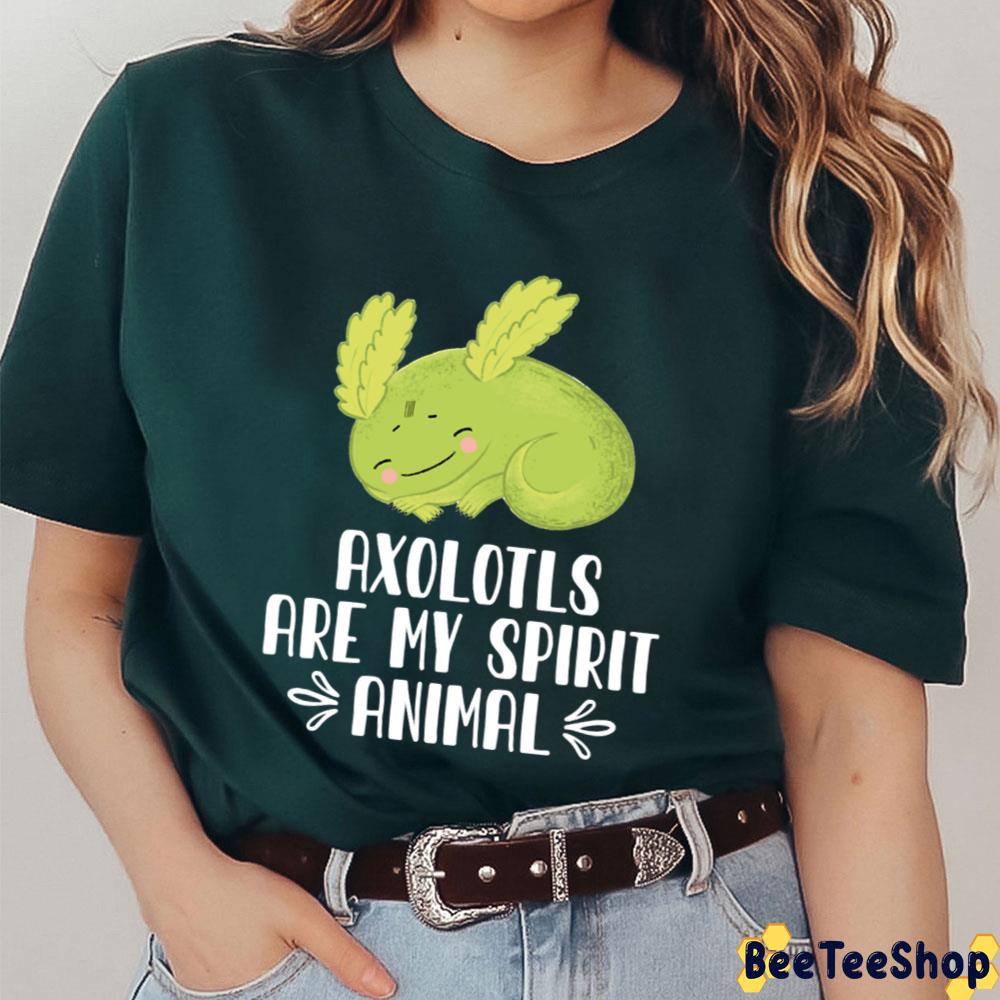 Axolotls Are My Spirit Anima Unisex T-Shirt Axolotls Are My Spirit Anima Unisex T-Shirt