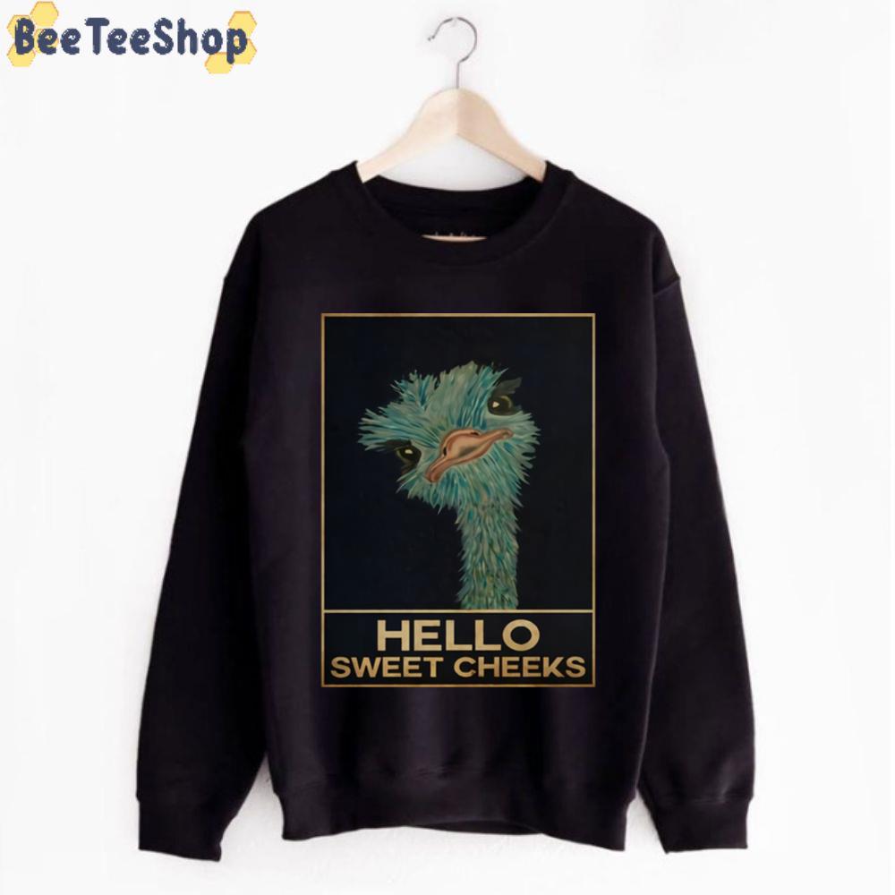 Beauty Little Ostrich Hello Sweet Cheeks Unisex T-Shirt Beauty Little Ostrich Hello Sweet Cheeks Unisex T-Shirt