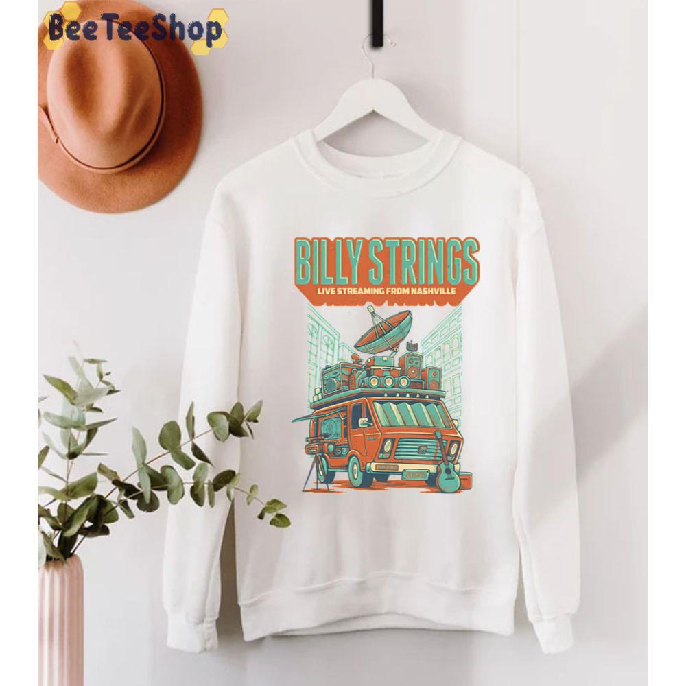 Billy Van Billy Strings Live Streaming From Nashville Unisex T-Shirt Billy Van Billy Strings Live Streaming From Nashville Unisex T-Shirt