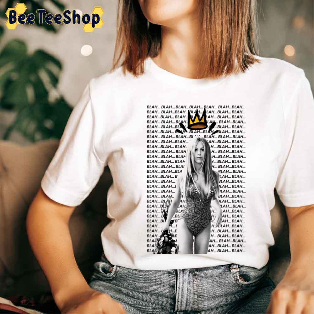 Blah Blah Blah Jennifer Aniston Wall Art Unisex T-Shirt Blah Blah Blah Jennifer Aniston Wall Art Unisex T-Shirt
