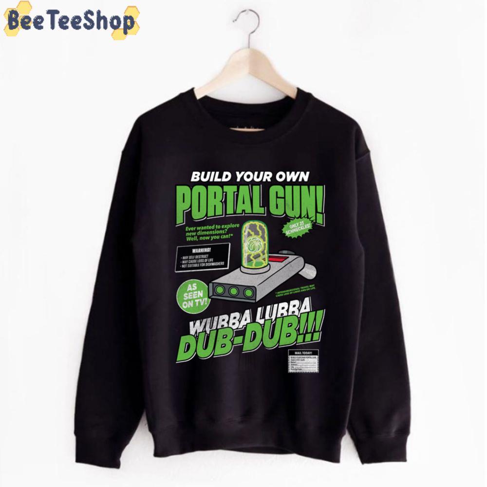 Build Your Own Portal Gun Wubba Lubba Dub Dub Unisex T-Shirt Build Your Own Portal Gun Wubba Lubba Dub Dub Unisex T-Shirt