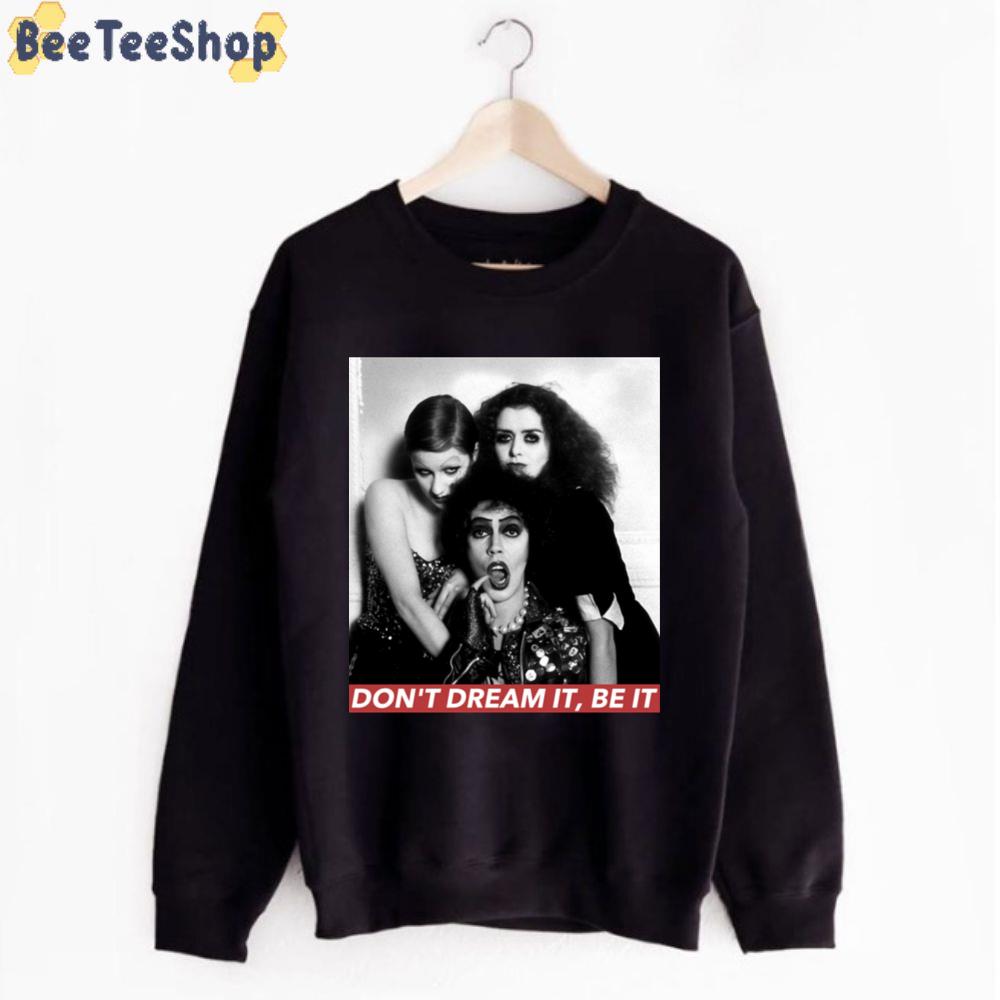 Don't Dream Be It Unisex T-Shirt Don't Dream Be It Unisex T-Shirt