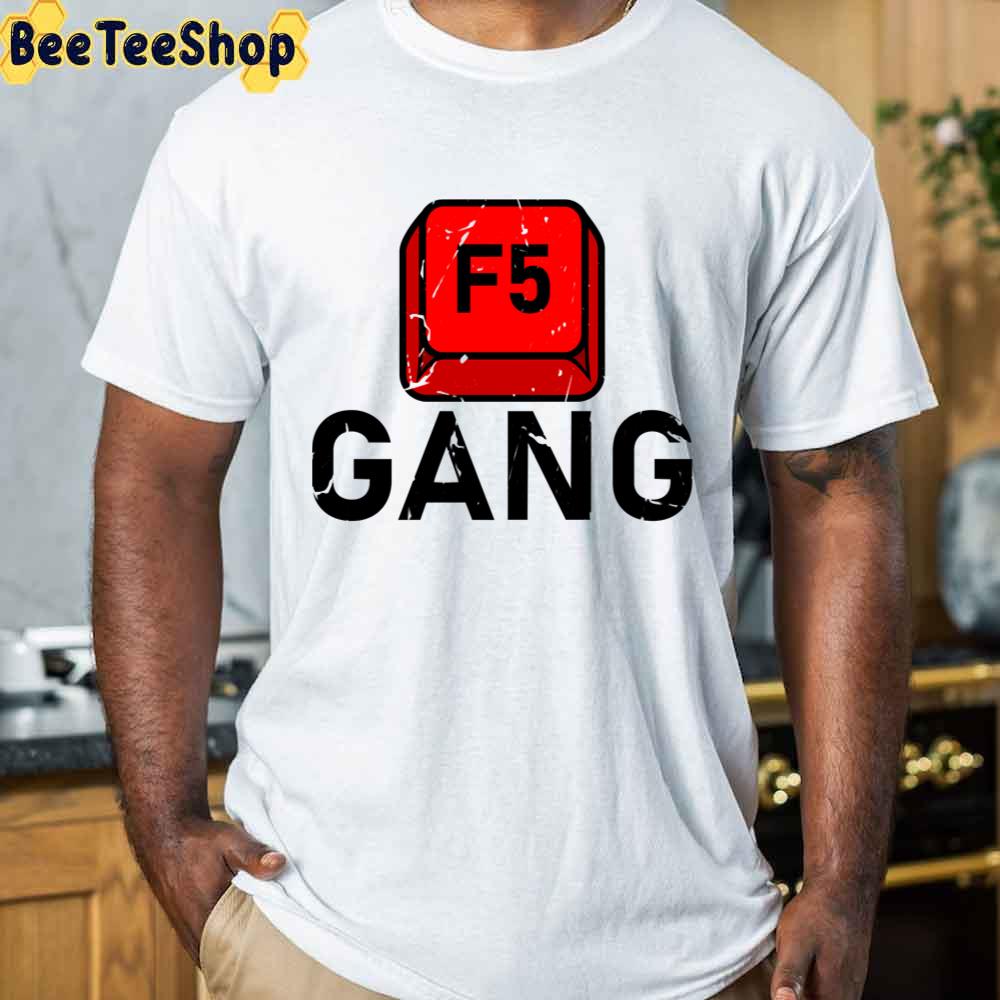 F5 Gang Unisex T-Shirt F5 Gang Unisex T-Shirt