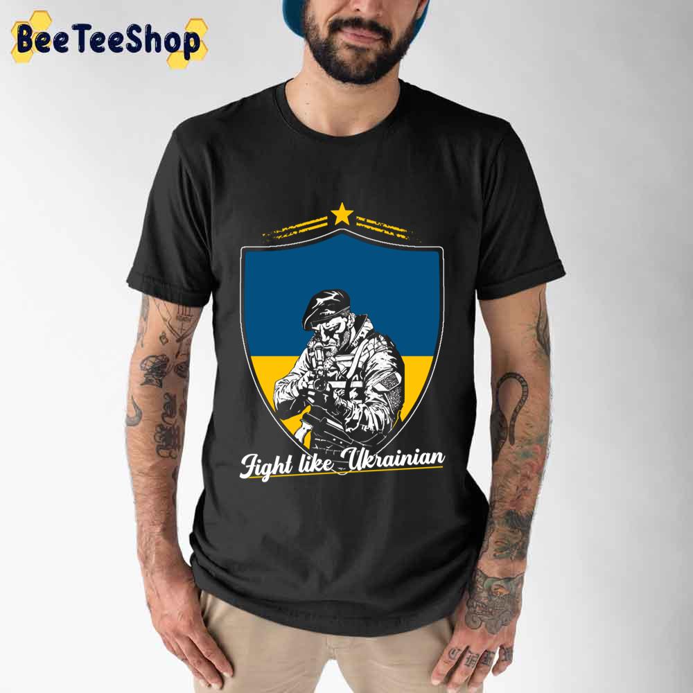 Fight Like Ukrainian Stand With Ukraine Unisex T-Shirt Fight Like Ukrainian Stand With Ukraine Unisex T-Shirt