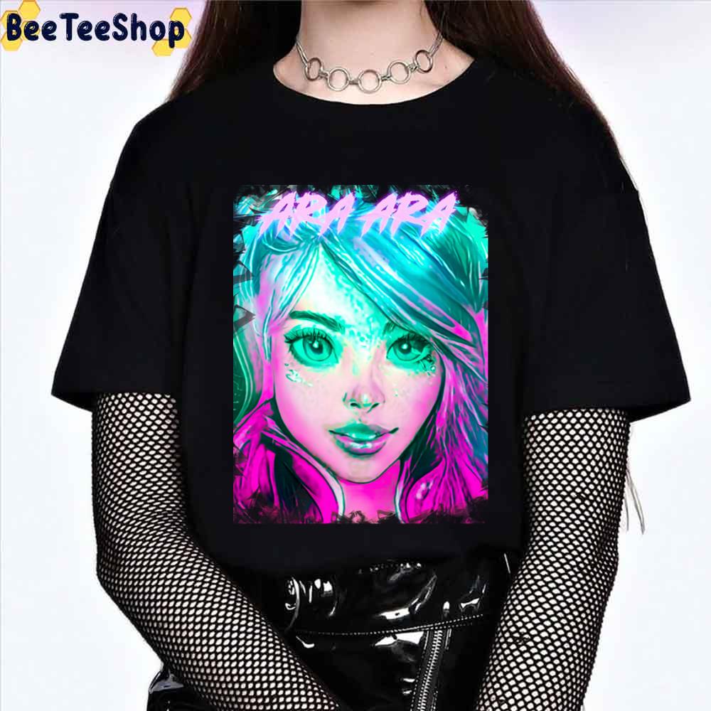 Girls Say Ara Ara Than See You Unisex T-Shirt Girls Say Ara Ara Than See You Unisex T-Shirt
