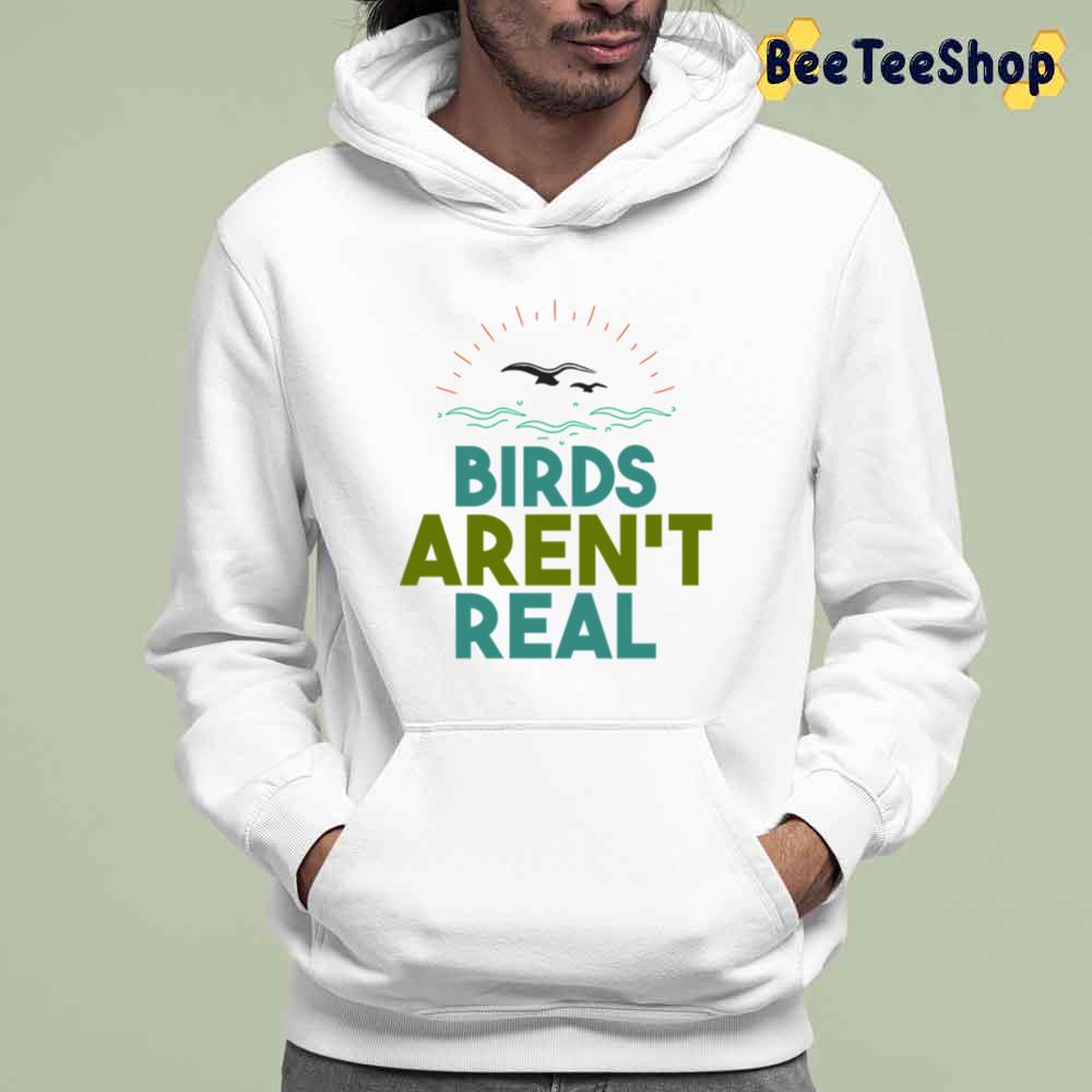 Green Style Birds Are Not Real Unisex T-Shirt Green Style Birds Are Not Real Unisex T-Shirt