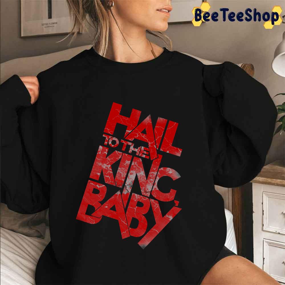 Hail To The King Baby Unisex T-Shirt Hail To The King Baby Unisex T-Shirt