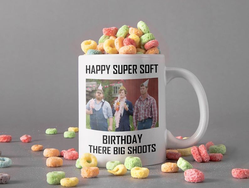 Happy Super Soft Birthday There Big Shoots Mug Letterkenny Movie Mug Dan, Daryl And Wayne Mug Retro Premium Sublime Ceramic Coffee Mug White Happy Super Soft Birthday There Big Shoots Mug Letterkenny Movie Mug Dan, Daryl And Wayne Mug Retro Premium Sublime Ceramic Coffee Mug White