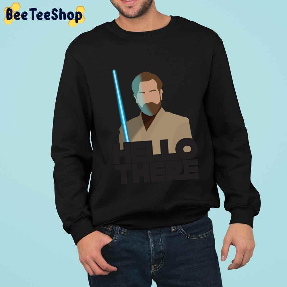 Hello There Obi Wan Unisex T-Shirt Hello There Obi Wan Unisex T-Shirt
